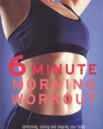 6 Minute Morning Workout - Stretching, Toning, and Shaping Your Body - Faye Rowe