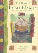 The Book Of Irish Names - Iain Zaczek