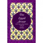 The Loyal Ansar- Stories of the Sahabah Series Vol III - Noura Durkee