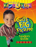 God's Big Picture Leader's Guide - Gospel Light, Gospel Light