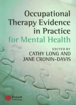 Occupational Therapy Evidence in Practice for Mental Health - Cathy Long