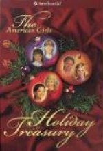 The American Girls Holiday Treasury [With CD] - American Girl, Janet Beeler Shaw