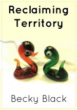 Reclaiming Territory - Becky Black