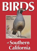 Birds of Southern California - Kimball L. Garrett, Jon L. Dunn, Brian E. Small