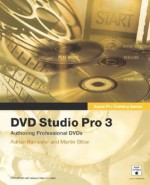 Apple Pro Training Series: DVD Studio Pro 3 (Apple Pro Training) - Adrian Ramseier, Martin Sitter