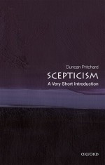 Scepticism: A Very Short Introduction - Duncan Pritchard