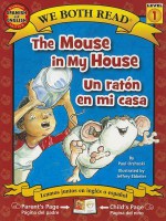 The Mouse in My House/Un Raton En Mi Casa - Paul Orshoski, Jeffrey Ebbeler