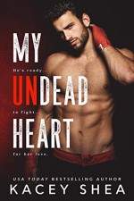 My Undead Heart - Kacey Shea