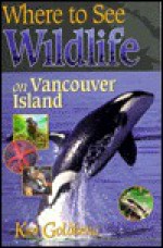 Where to See Wildlife on Vancouver Island - Kim Goldberg