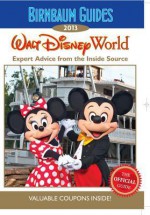 Birnbaum's Walt Disney World 2013 - Birnbaum travel guides, 