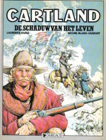 De schaduw van het leven (Jonathan Cartland, #8) - Michel Blanc-Dumont, Laurence Harlé