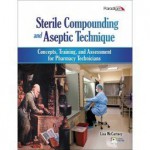 Sterile Compounding and Aseptic Technique [Spiral-Bound] - BAAS, CPhT, PhTR Lisa McCartney