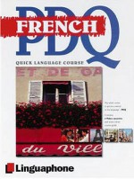 French PDQ-Quick Comprehensive Course: Learn to Speak, Understand, Read and Write French with Linguaphone Language Programs (Linguaphone PDQ) (Linguaphone PDQ) - Michael Buckby