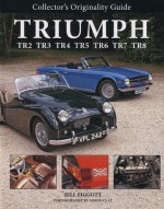 Collector's Originality Guide Triumph TR2 TR3 TR4 TR5 TR6 TR7 TR8 - Bill Piggott, Simon Clay