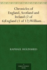 Chronicles of England, Scotland and Ireland (2 of 6) England (1 of 12) William the Conqueror - Raphael Holinshed