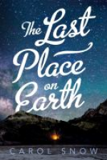 The Last Place on Earth - Carol Snow