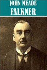 3 Books By John Meade Falkner - John Meade Falkner