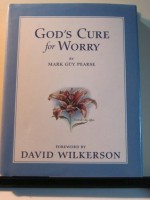 God's Cure for Worry - Mark Guy Pearse, David Wilkerson