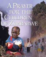 A Prayer for the Children of Zimbabwe - Outreach Foundation, Pam Kidd