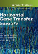 Horizontal Gene Transfer: Genomes in Flux - Maria Boekels Gogarten, Lorraine Olendzenski