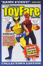 Twisted Toyfare Theatre, Volume 1 - Pat McCallum, Tom Root, Doug Goldstein