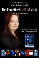 How I Made Over $42,000 in 1 Month Selling My Kindle eBooks - Cheryl Kaye Tardif