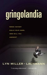 Gringolandia - Lyn Miller-Lachmann