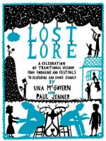 Lost Lore: A celebration of traditional wisdom - Una McGovern, Paul Jenner