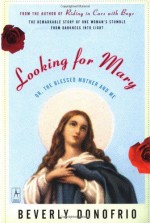 Looking for Mary: (Or, the Blessed Mother and Me) (Compass) - Beverly Donofrio, Jorge Alberto Asato Espana