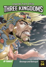 Three Kingdoms, Volume 4: Revenge and Betrayal - Wei Dong Chen, Xiao Long Liang