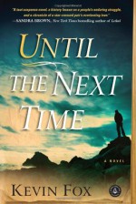 Until the Next Time - Kevin Fox