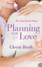 Planning for Love - Christi Barth