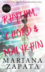 Rhythm, Chord & Malykhin - Mariana Zapata