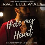 Hide My Heart - Rachelle Ayala, Tor Thom, Charley Ongel