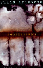 Possessions - Julia Kristeva