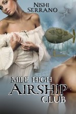 Mile High Airship Club - Nishi Serrano