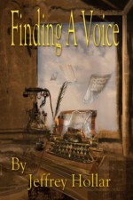 Finding A Voice - Jeffrey Hollar