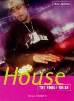 The Rough Guide To House Music - Sean Bidder