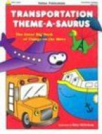 Transportation Theme-A-Saurus - Carol Gnojewski