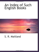 An Index of Such English Books - S. R. Maitland