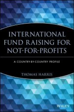 International Fund Raising for Not-For-Profits: A Country-By-Country Profile - McHenry Harris