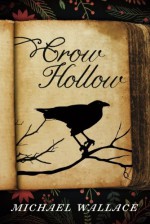 Crow Hollow - Michael Wallace