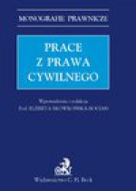 Prace z prawa cywilnego - Elżbieta Skowrońska-Bocian, Witold Borysiak, Andrzej Grad, Ewa Jurczak, Andrzej Konon, Katarzyna Krupa, Daria Krzyżanowska, Arkadiusz Łęczycki, Paweł Mackus, Wiktor Surowiecki, Joanna Tamkun