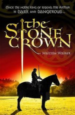 The Stone Crown - Malcolm Walker