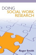 Doing Social Work Research - Roger S. Smith