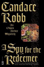 A Spy for the Redeemer - Candace Robb