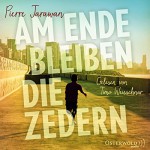 Am Ende bleiben die Zedern: 8 CDs - Pierre Jarawan, Timo Weisschnur, Walter Kreye