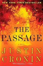 The Passage: A Novel - Justin Cronin