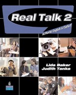 Real Talk 2: Authentic English in Context (Student Book and Classroom Audio CD) - Lida Baker, Judith Tanka