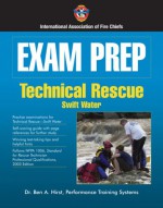 Exam Prep Technical Rescue: Swift Water - Ben A. Hirst